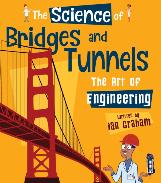 Science of Bridges & Tunnels: The Art of Engineering