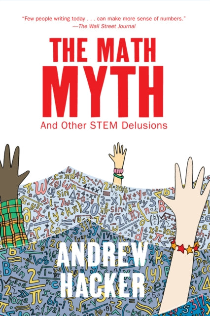 Math Myth: And Other STEM Delusions