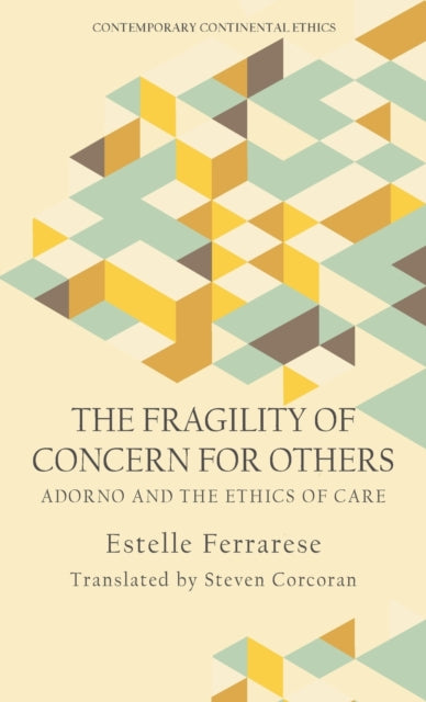 Fragility of Caring for Others: Adorno and Care