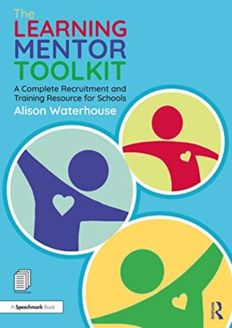 Learning Mentor Toolkit: A Complete Recruitment and Training Resource for Schools