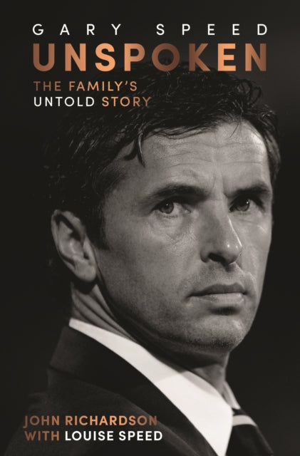 Unspoken: Gary Speed: The Family's Untold Story