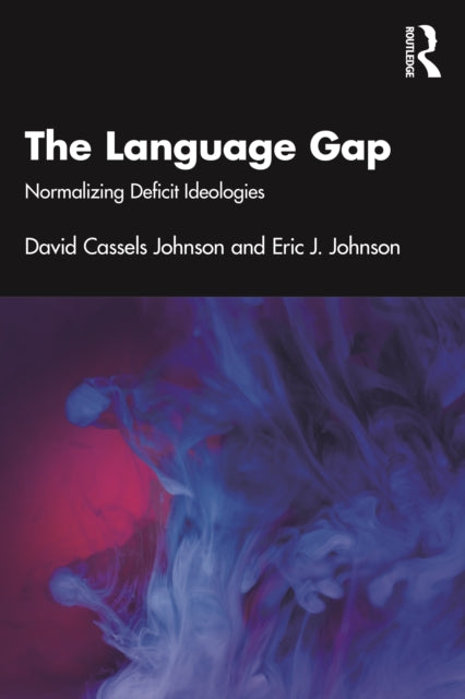 Language Gap: Normalizing Deficit Ideologies