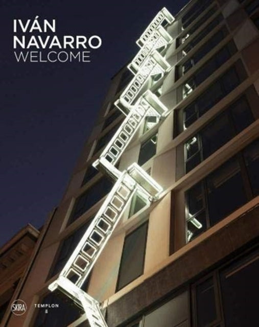 Ivan Navarro: Welcome