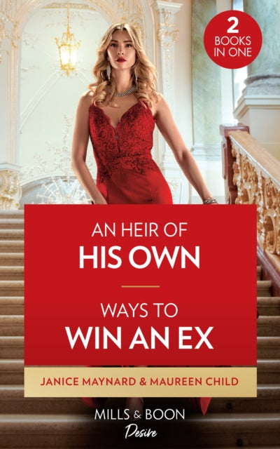Heir Of His Own / Ways To Win An Ex: An Heir of His Own / Ways to Win an Ex (Dynasties: the Carey Center)