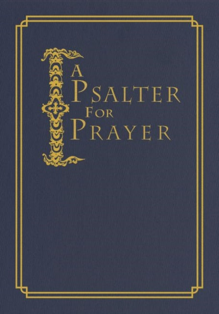 Psalter for Prayer: An Adaptation of the Classic Miles Coverdale Translation