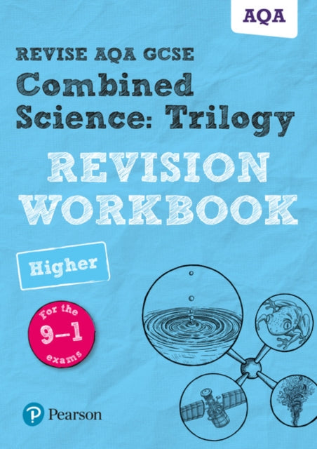 Pearson REVISE AQA GCSE (9-1) Combined Science Trilogy Higher Revision Workbook: for home learning, 2021 assessments and 2022 exams