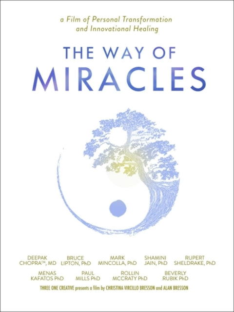 Way of Miracles DVD: A Film of Personal Transformation and Innovational Healing