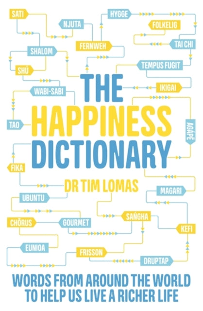 Happiness Dictionary: Words from Around the World to Help Us Lead a Richer Life