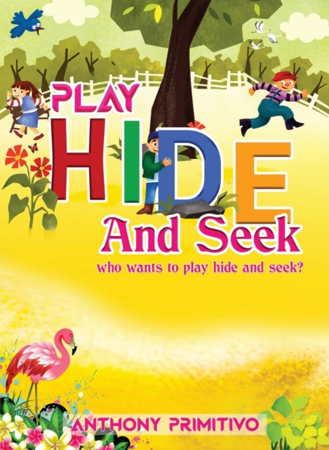 play hide and seek: who want to play hide and seek