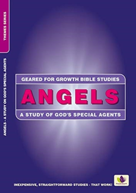 Angels: A Study of God's Special Agents