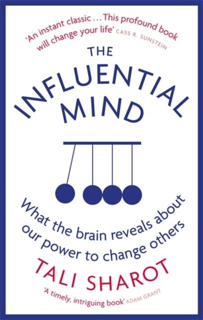 Influential Mind: What the Brain Reveals About Our Power to Change Others