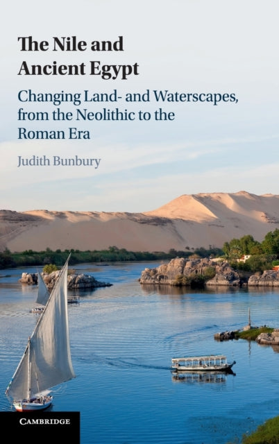Nile and Ancient Egypt: Changing Land- and Waterscapes, from the Neolithic to the Roman Era