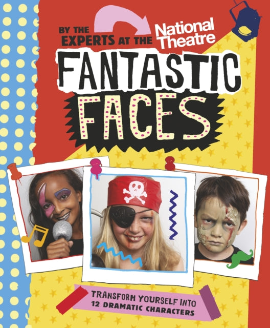 Fantastic Faces: Transform yourself into 12 dramatic characters