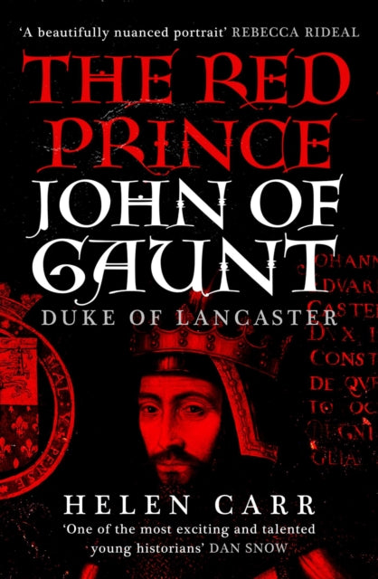 Red Prince: The Life of John of Gaunt, the Duke of Lancaster