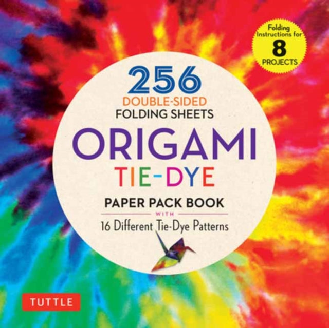 Origami Tie-Dye Patterns Paper Pack Book: 256 Double-Sided Folding Sheets (Includes Instructions for 8 Projects)