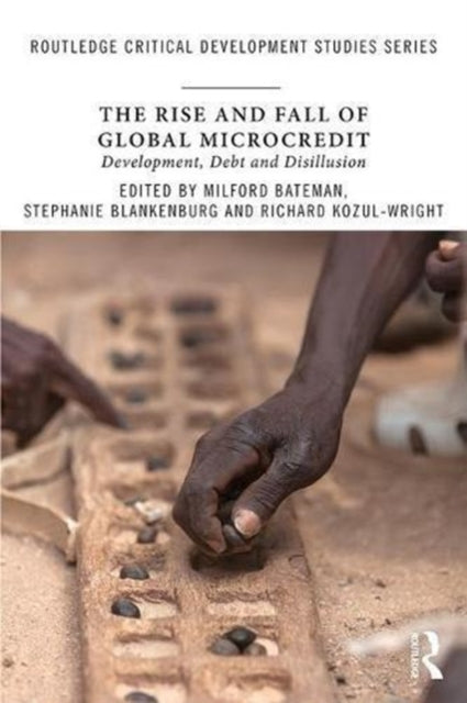 Rise and Fall of Global Microcredit: Development, debt and disillusion