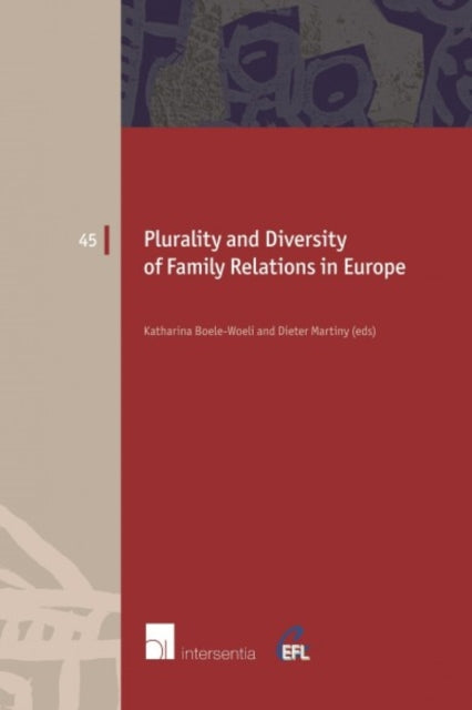 Plurality and Diversity of Family Relations in Europe, Volume 45