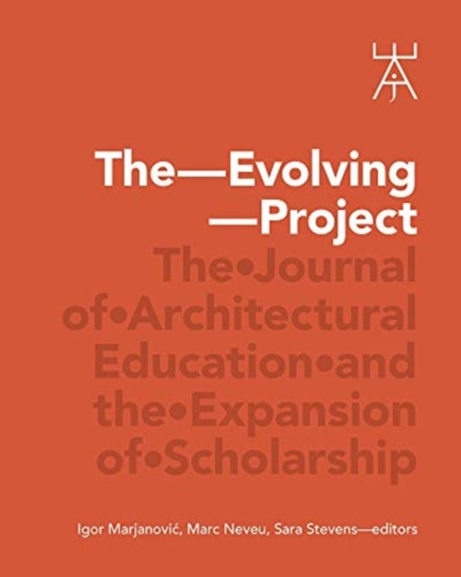 Evolving Project: The Journal of Architectural Education and the Expansion of Scholarship