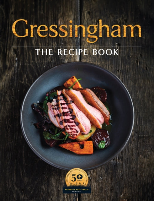 Gressingham: The definitive collection of duck and speciality poultry recipes for you to create at home