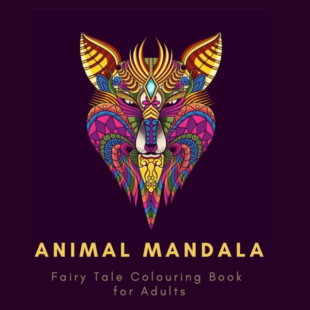 Animal Mandala. Fairy Tale Colouring Book For Adults: Adult Colouring Book For Relaxation. Stress Relieving Patterns. Animal Mandala. Fairy Tale Colouring Book. 8.5x8.5 Inches, 230 pages.