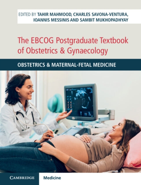 EBCOG Postgraduate Textbook of Obstetrics & Gynaecology: Obstetrics & Maternal-Fetal Medicine