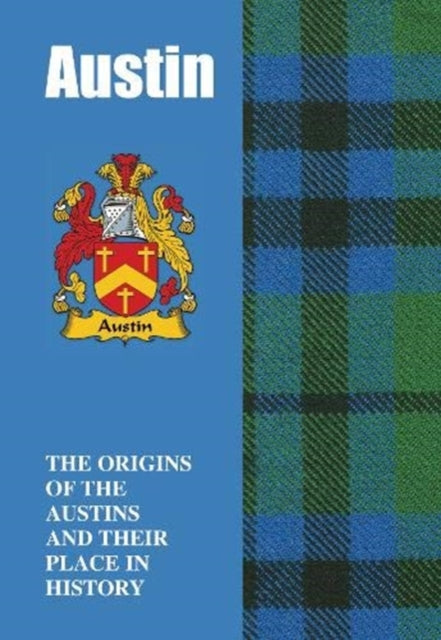 Austin: The Origins of the Austins and Their Place in History