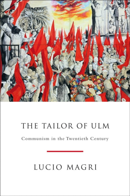 Tailor of Ulm: A History of Communism