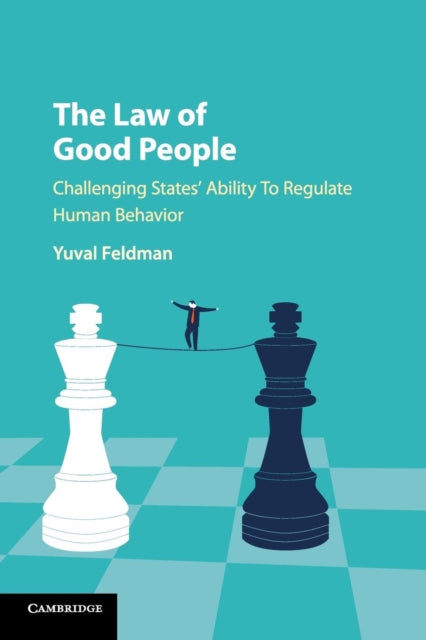 Law of Good People: Challenging States' Ability to Regulate Human Behavior