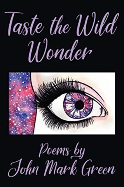 Taste the Wild Wonder: Poems