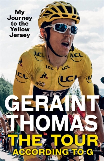 Tour According to G: My Journey to the Yellow Jersey