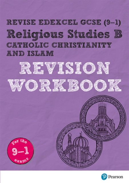 Pearson REVISE Edexcel GCSE (9-1) Religious Studies, Catholic Christianity & Islam Revision Workbook: for home learning, 2021 assessments and 2022 exams