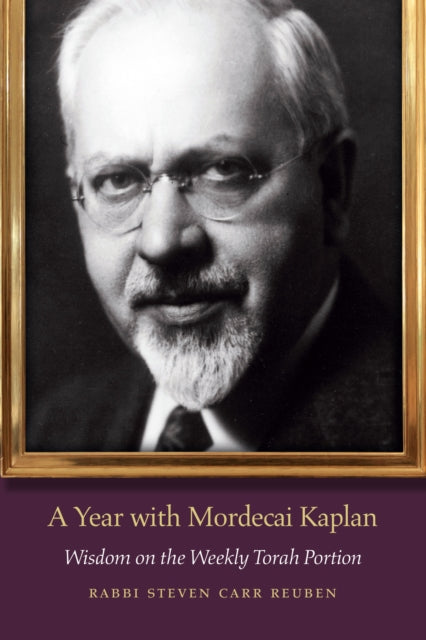 Year with Mordecai Kaplan: Wisdom on the Weekly Torah Portion