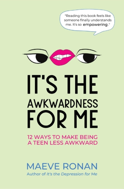 It's the Awkwardness for Me: 12 Ways to Make Being a Teen Less Awkward