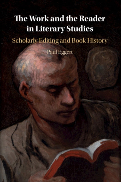 Work and the Reader in Literary Studies: Scholarly Editing and Book History