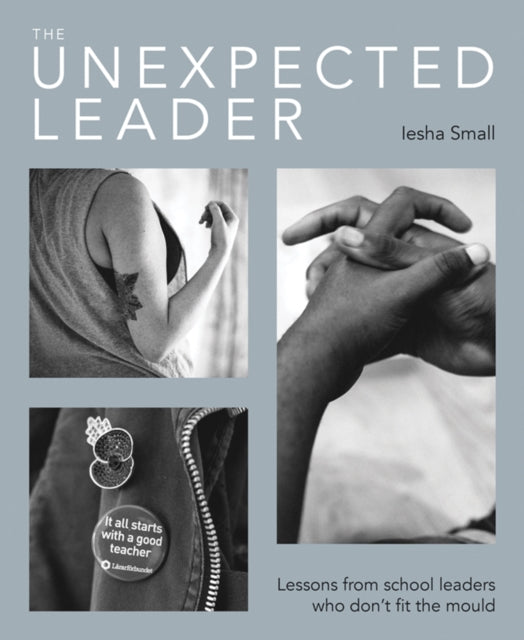 Unexpected Leader: Exploring the real nature of values, authenticity and moral purpose in education