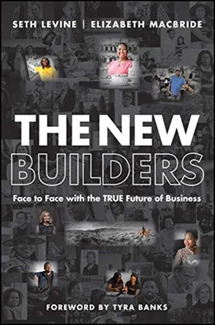 New Builders: Face to Face With the True Future of Business