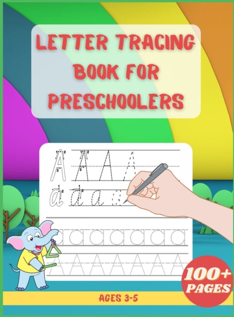 Letter Tracing Book For Preschoolers: Alphabet Writing Practice Children's Dot to Dot Activity Books Hardcover