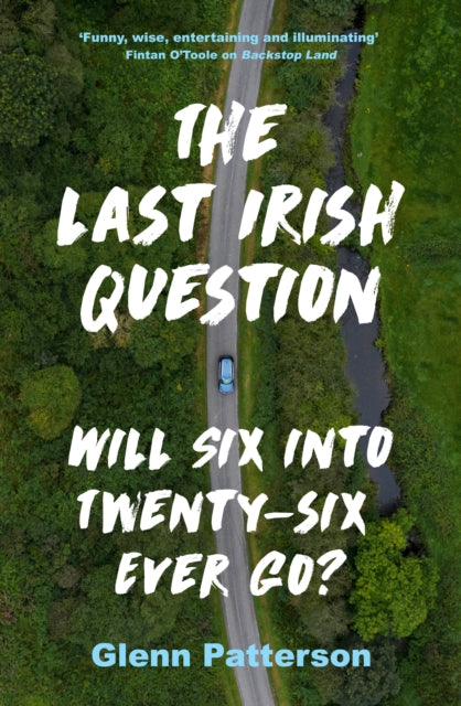 Last Irish Question: Will Six into Twenty-Six Ever Go?