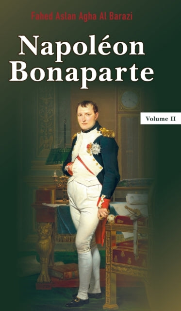 Napoleon Bonaparte: Volume 2