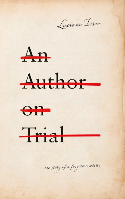 Author on Trial: The Story of a Forgotten Writer
