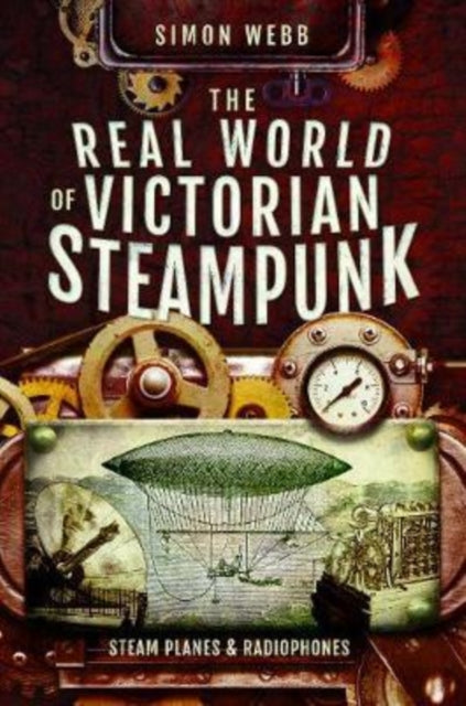 Real World of Victorian Steampunk: Steam Planes and Radiophones