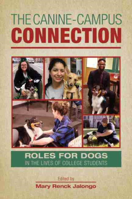Canine-Campus Connection: Roles for Dogs in the Lives of College Students