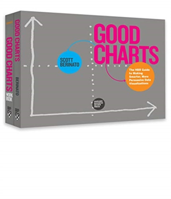 Harvard Business Review Good Charts Collection: Tips, Tools, and Exercises for Creating Powerful Data Visualizations