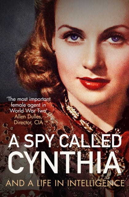 Spy Called Cynthia: And a Life in Intelligence