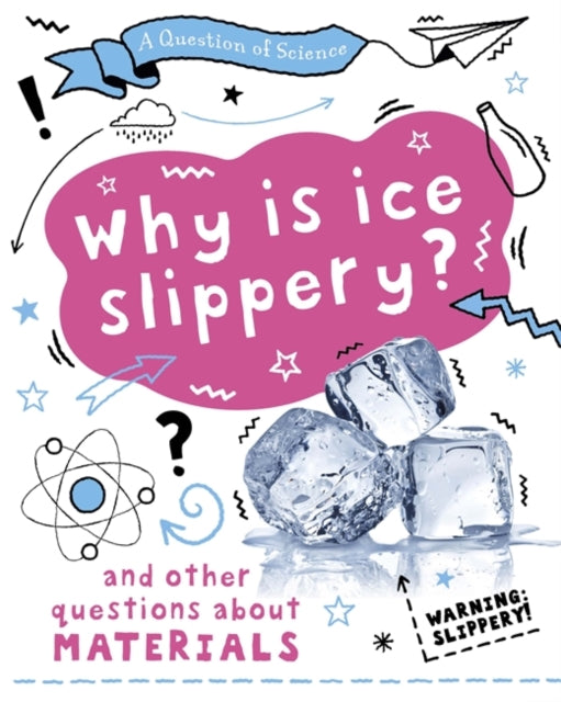 Question of Science: Why is ice slippery? And other questions about materials