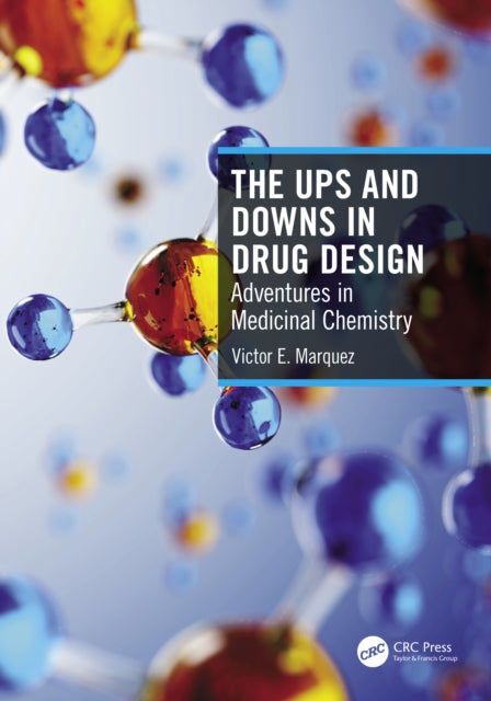 Ups and Downs in Drug Design: Adventures in Medicinal Chemistry