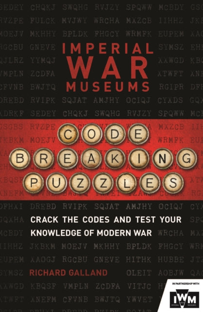 Imperial War Museums Code-Breaking Puzzles: Can you crack the wartime codes?