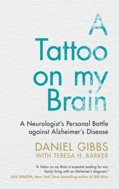 Tattoo on my Brain: A Neurologist's Personal Battle against Alzheimer's Disease