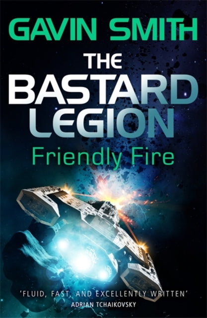 Bastard Legion: Friendly Fire: Book 2
