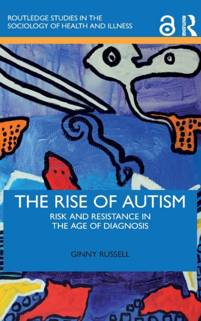 Rise of Autism: Risk and Resistance in the Age of Diagnosis